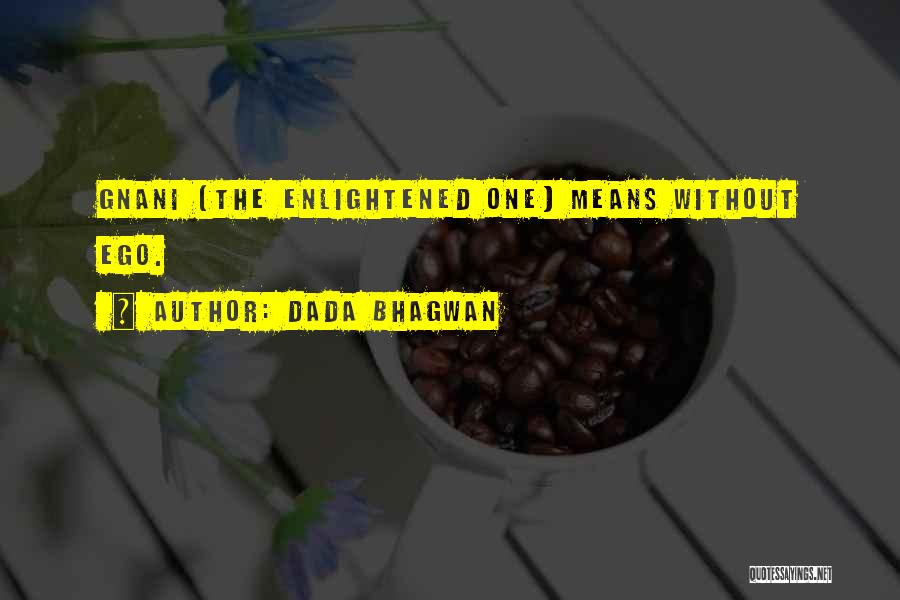 Bhagwan Quotes By Dada Bhagwan