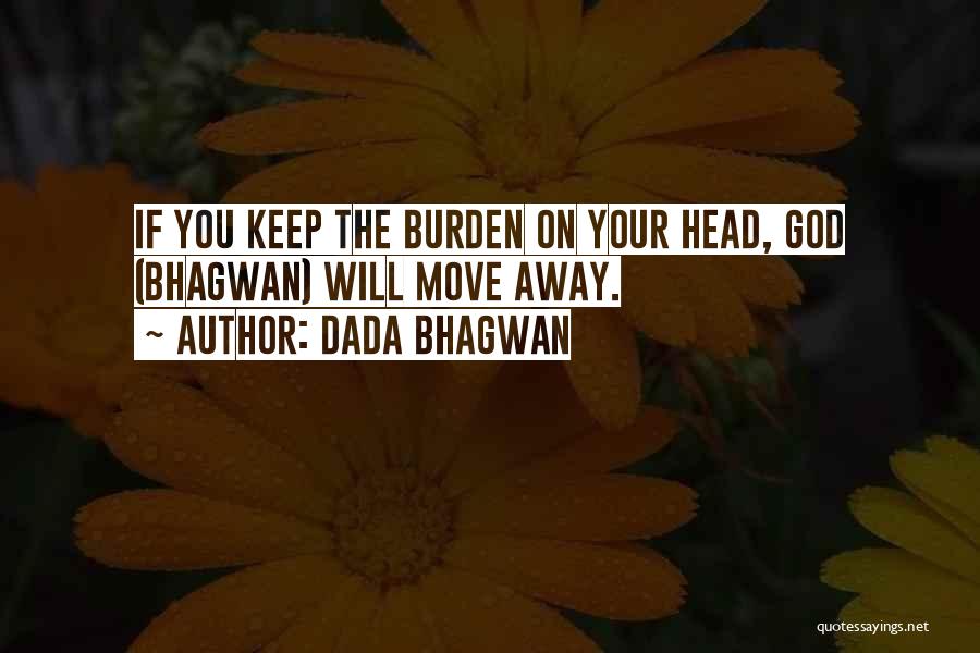 Bhagwan Quotes By Dada Bhagwan