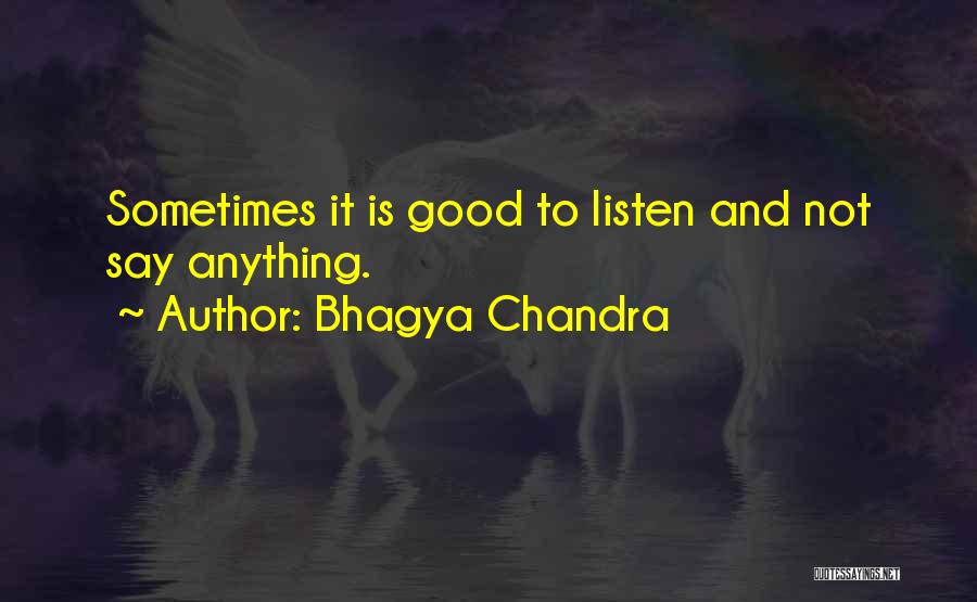 Bhagya Chandra Quotes 907078