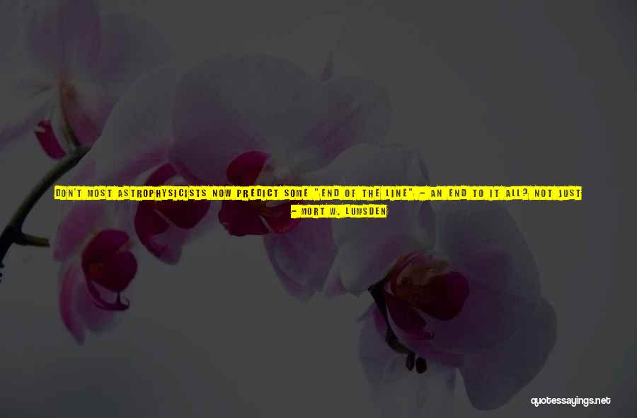 Bhagyashree Family Quotes By Mort W. Lumsden Bhagyashree Family Quotes By Mort W. Lumsden