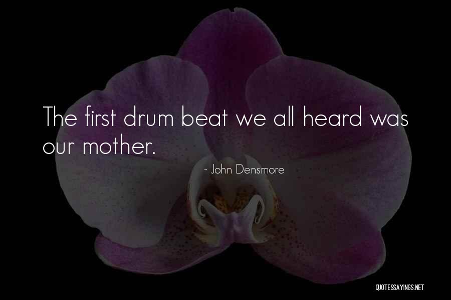 Bhagyashree Industries Quotes By John Densmore Bhagyashree Industries Quotes By John Densmore