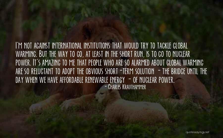 Bhajana Seya Quotes By Charles Krauthammer Bhajana Seya Quotes By Charles Krauthammer
