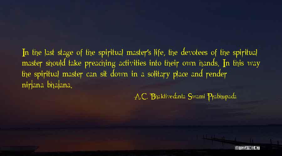Bhaktivedanta Swami Prabhupada Quotes By A.C. Bhaktivedanta Swami Prabhupada Bhaktivedanta Swami Prabhupada Quotes By A.C. Bhaktivedanta Swami Prabhupada