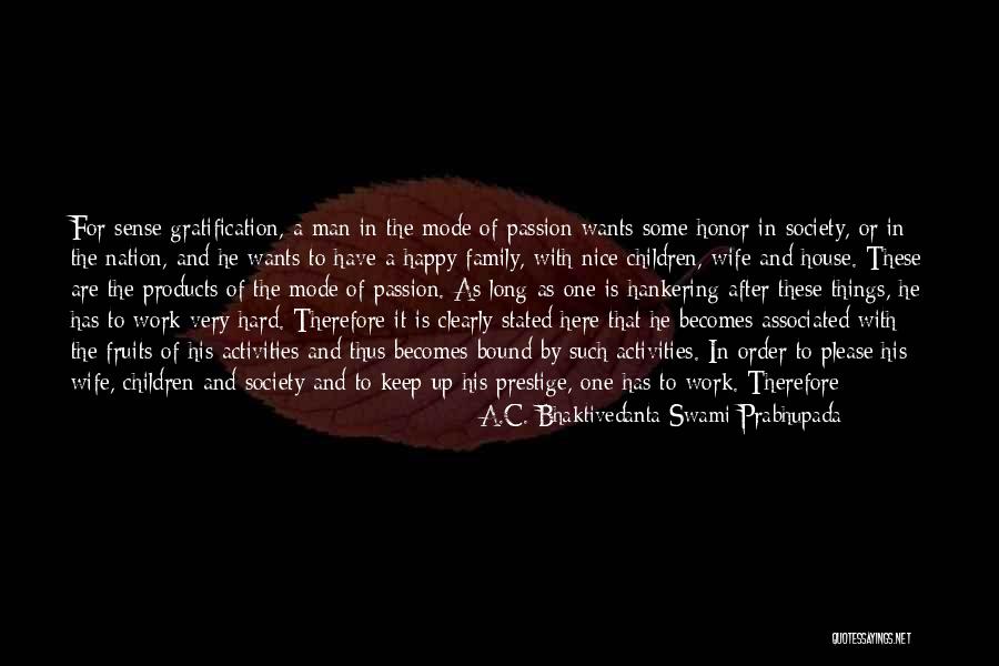 Bhaktivedanta Swami Prabhupada Quotes By A.C. Bhaktivedanta Swami Prabhupada Bhaktivedanta Swami Prabhupada Quotes By A.C. Bhaktivedanta Swami Prabhupada