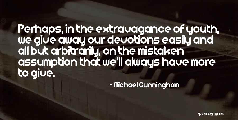 Bhalchandra Kadam Quotes By Michael Cunningham Bhalchandra Kadam Quotes By Michael Cunningham