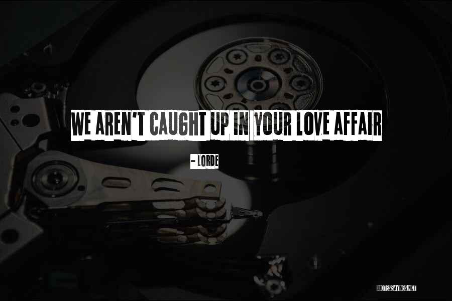 Bhalo Theko Quotes By Lorde
