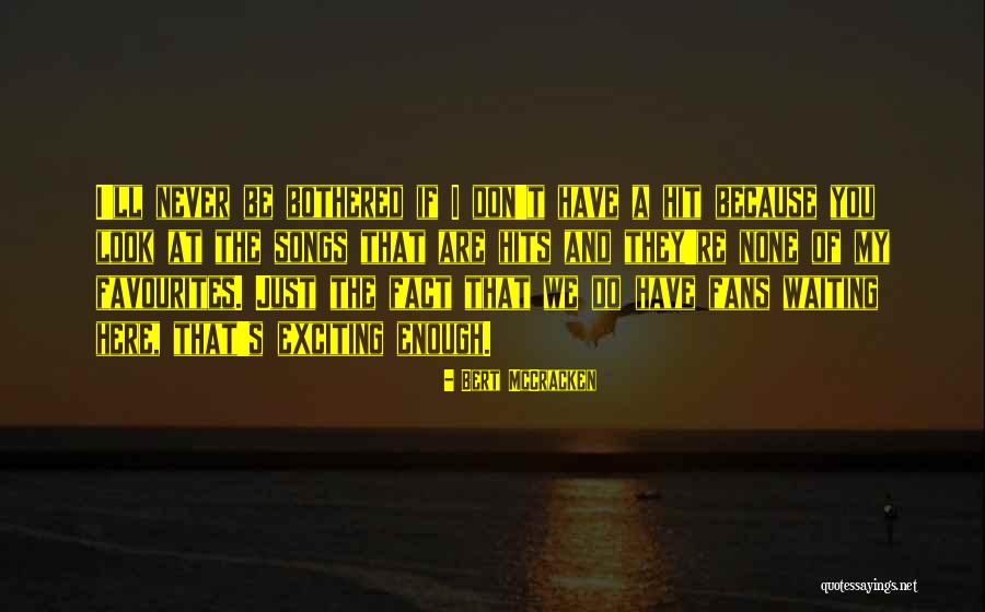 Bhanja And Bhatija Quotes By Bert McCracken Bhanja And Bhatija Quotes By Bert McCracken