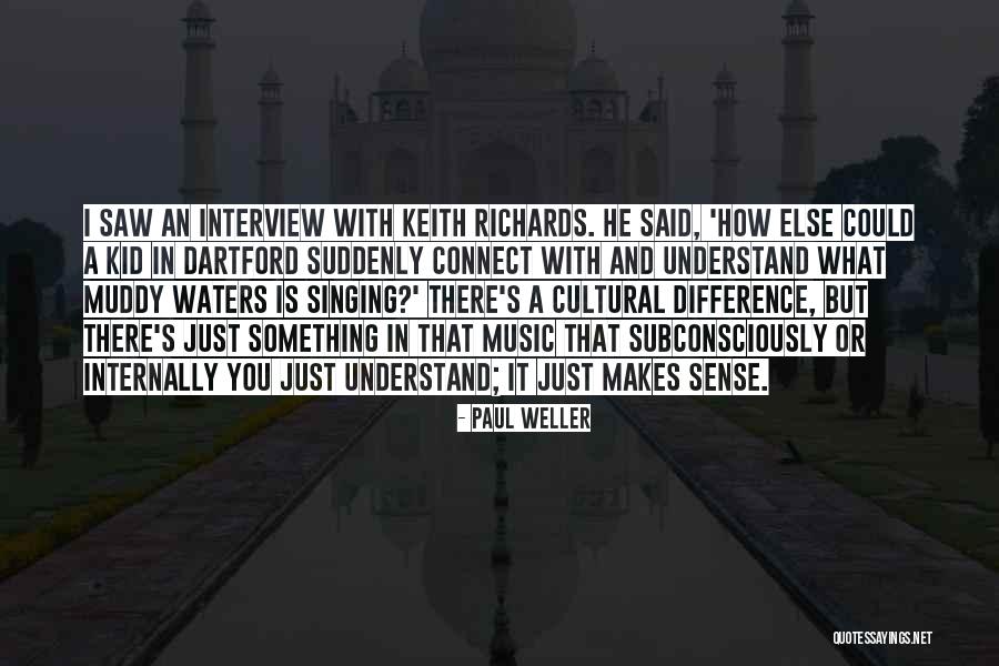 Bhanja And Bhatija Quotes By Paul Weller Bhanja And Bhatija Quotes By Paul Weller