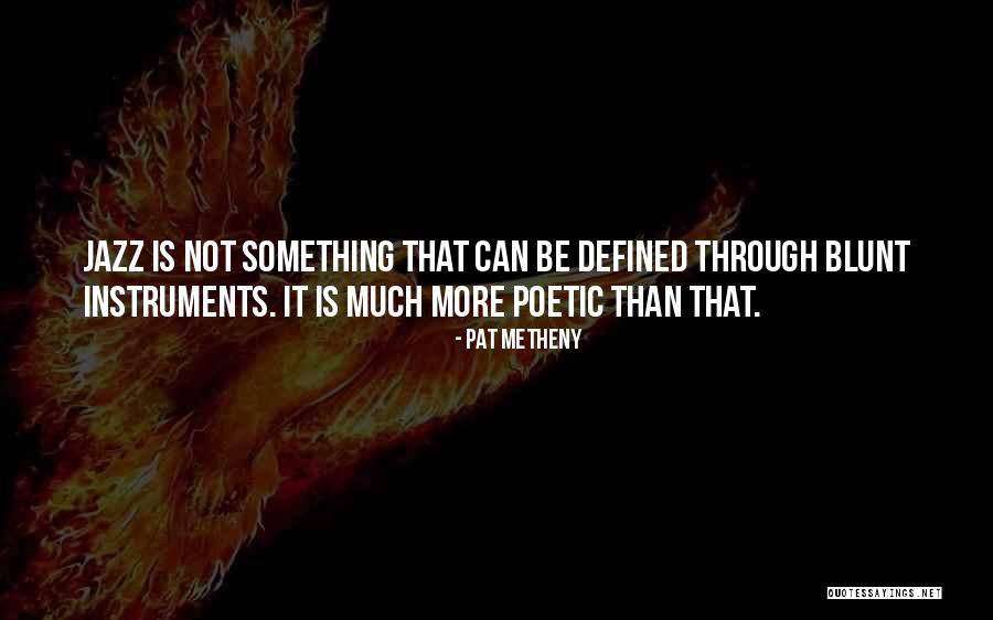 Bhanjanagar Quotes By Pat Metheny Bhanjanagar Quotes By Pat Metheny