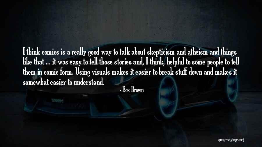 Bhanot Enterprises Quotes By Box Brown Bhanot Enterprises Quotes By Box Brown