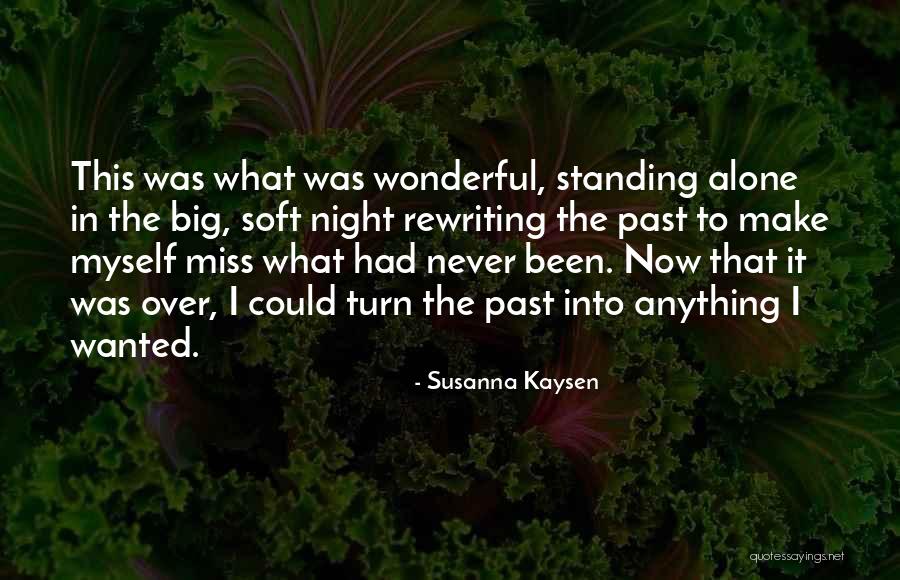 Bhanot Enterprises Quotes By Susanna Kaysen Bhanot Enterprises Quotes By Susanna Kaysen