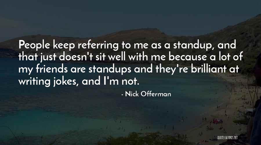 Bharadwaj Career Quotes By Nick Offerman Bharadwaj Career Quotes By Nick Offerman