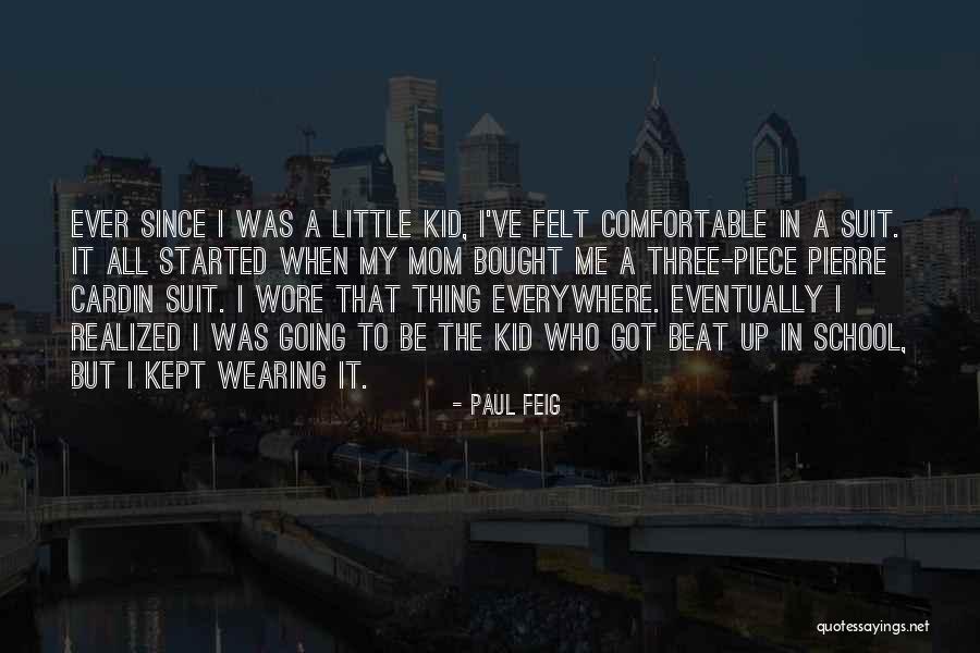 Bharadwaj Institute Quotes By Paul Feig Bharadwaj Institute Quotes By Paul Feig
