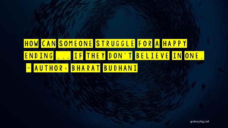 Bharat Budhani Quotes 1538141