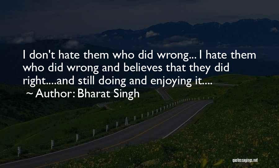 Bharat Singh Quotes 809762