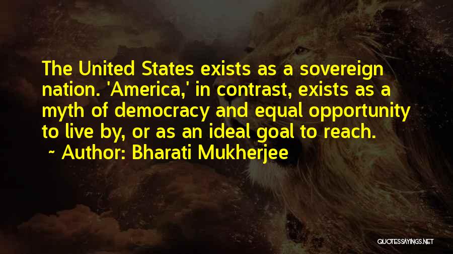Bharati Mukherjee Quotes 1657860