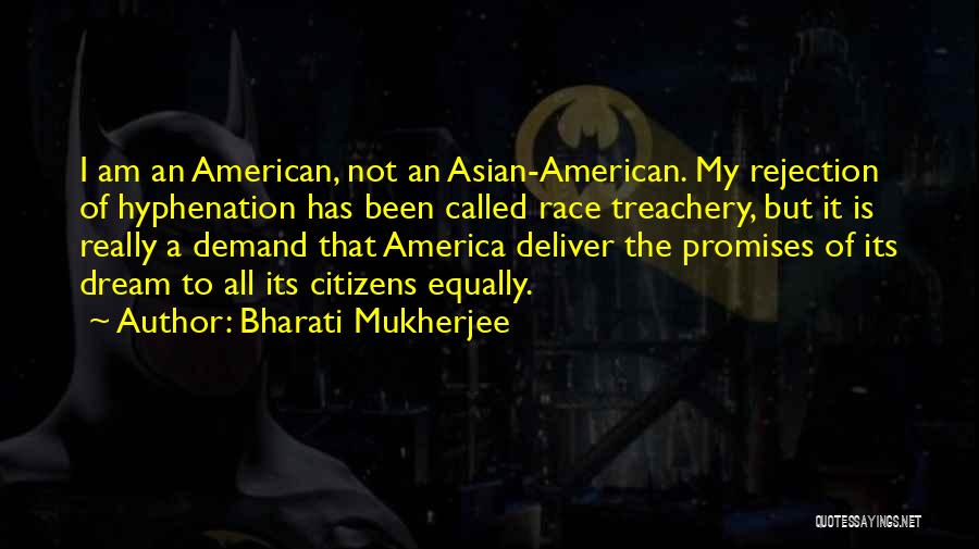 Bharati Mukherjee Quotes 1661396