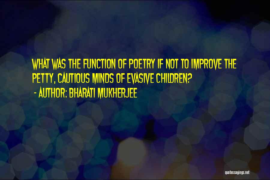 Bharati Mukherjee Quotes 226572