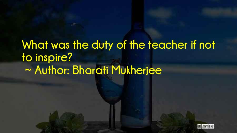 Bharati Mukherjee Quotes 863626