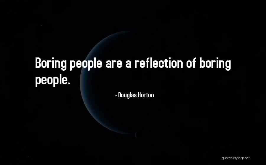Bhargava College Quotes By Douglas Horton