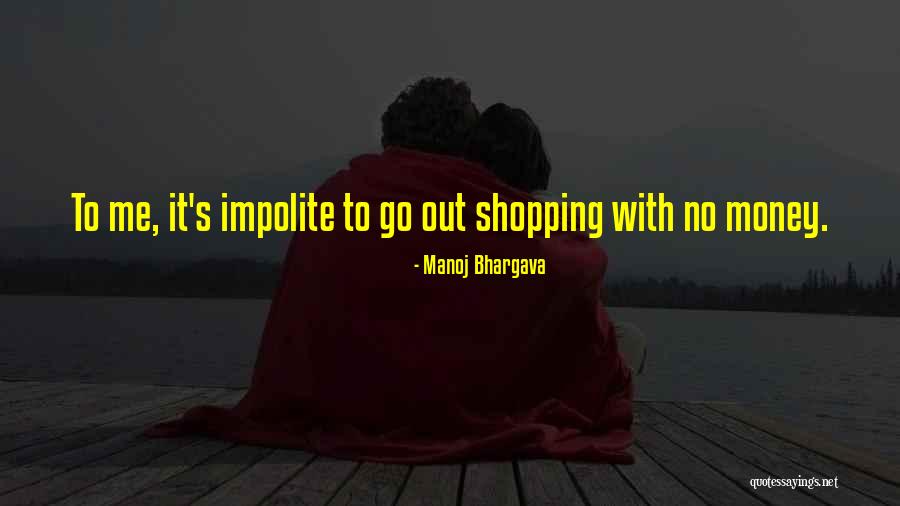 Bhargava Quotes By Manoj Bhargava Bhargava Quotes By Manoj Bhargava