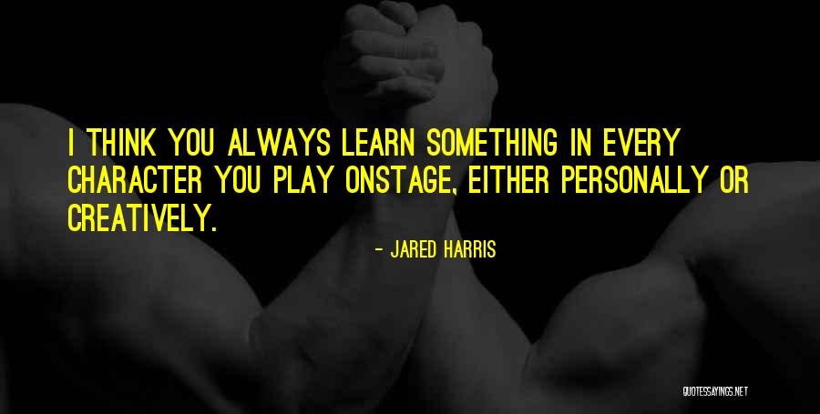 Bhartiben Thakkar Quotes By Jared Harris Bhartiben Thakkar Quotes By Jared Harris