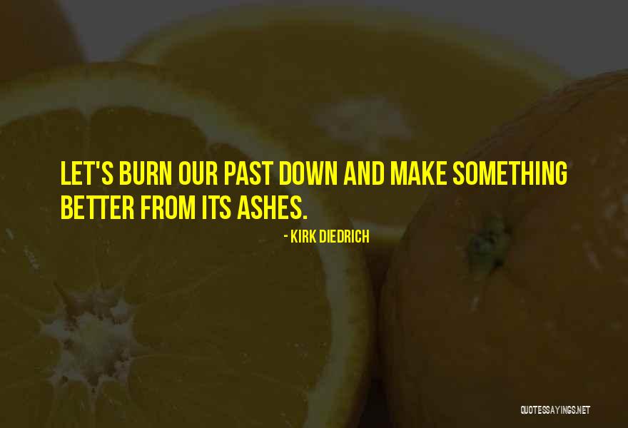 Bharuch Quotes By Kirk Diedrich Bharuch Quotes By Kirk Diedrich