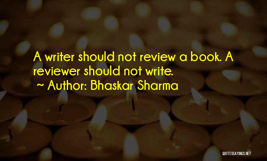 Bhaskar Sharma Quotes 1340102