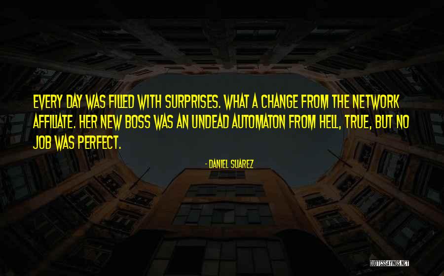 Bhaswati Sarkar Quotes By Daniel Suarez Bhaswati Sarkar Quotes By Daniel Suarez