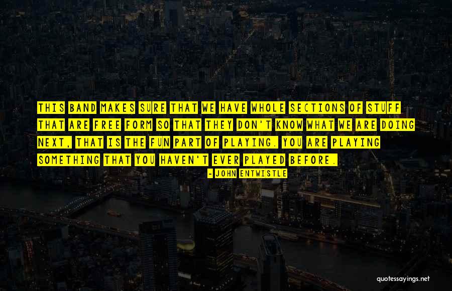 Bhatnagar International School Quotes By John Entwistle Bhatnagar International School Quotes By John Entwistle