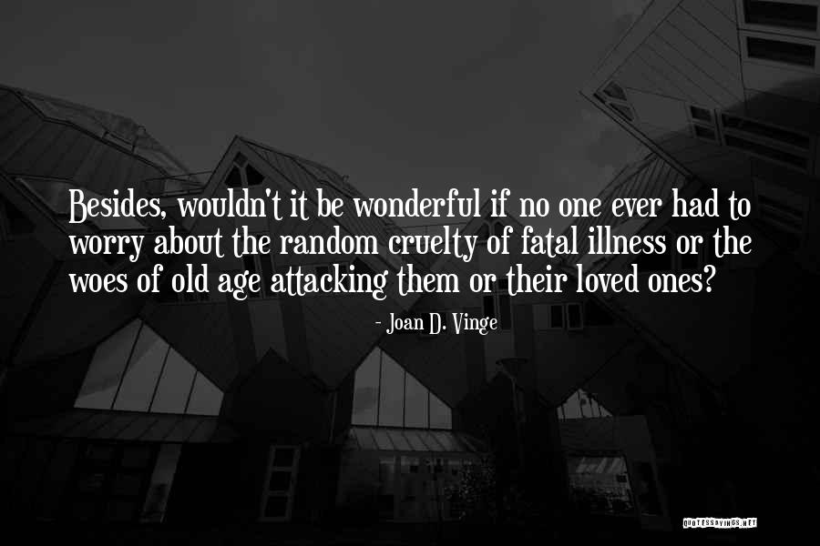 Bhattarai Kulbansh Quotes By Joan D. Vinge Bhattarai Kulbansh Quotes By Joan D. Vinge