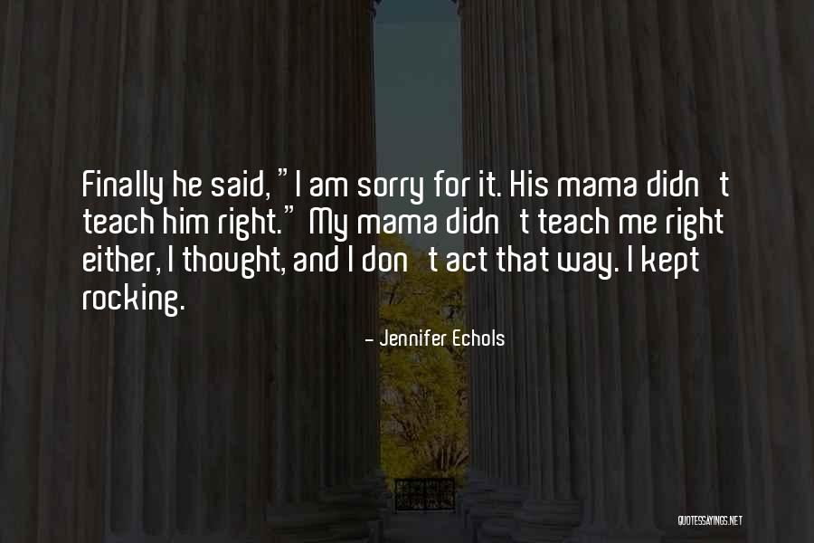 Bhavesh Shah Quotes By Jennifer Echols Bhavesh Shah Quotes By Jennifer Echols