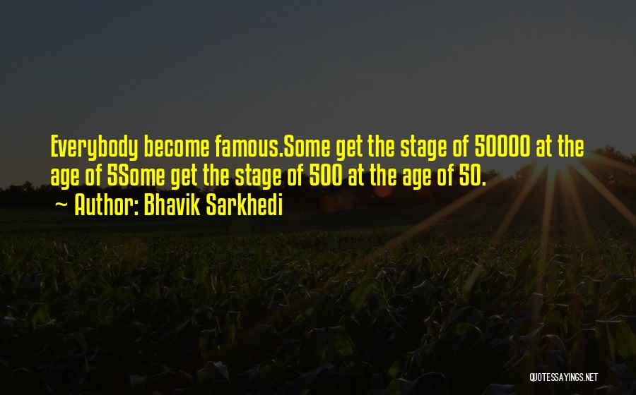 Bhavik Sarkhedi Quotes 1018139