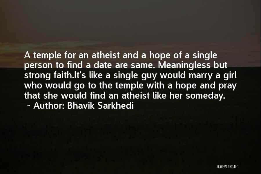 Bhavik Sarkhedi Quotes 1054396