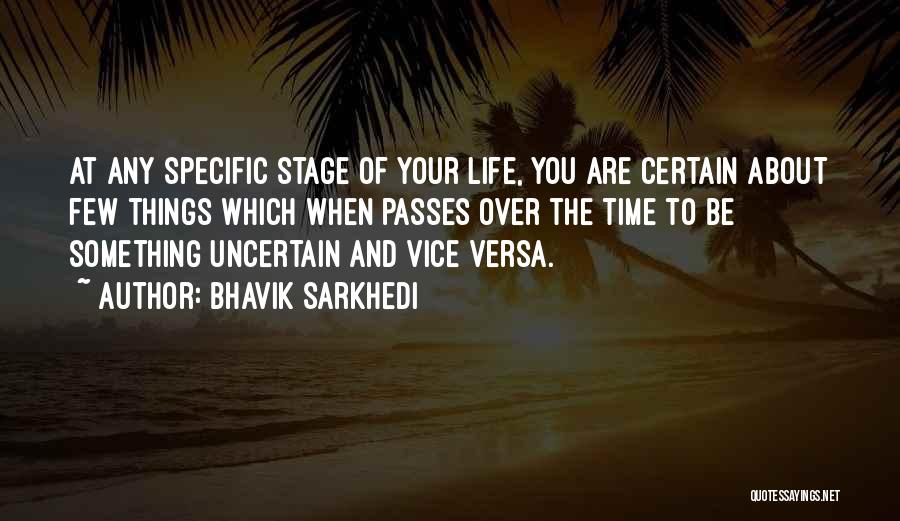 Bhavik Sarkhedi Quotes 1101052