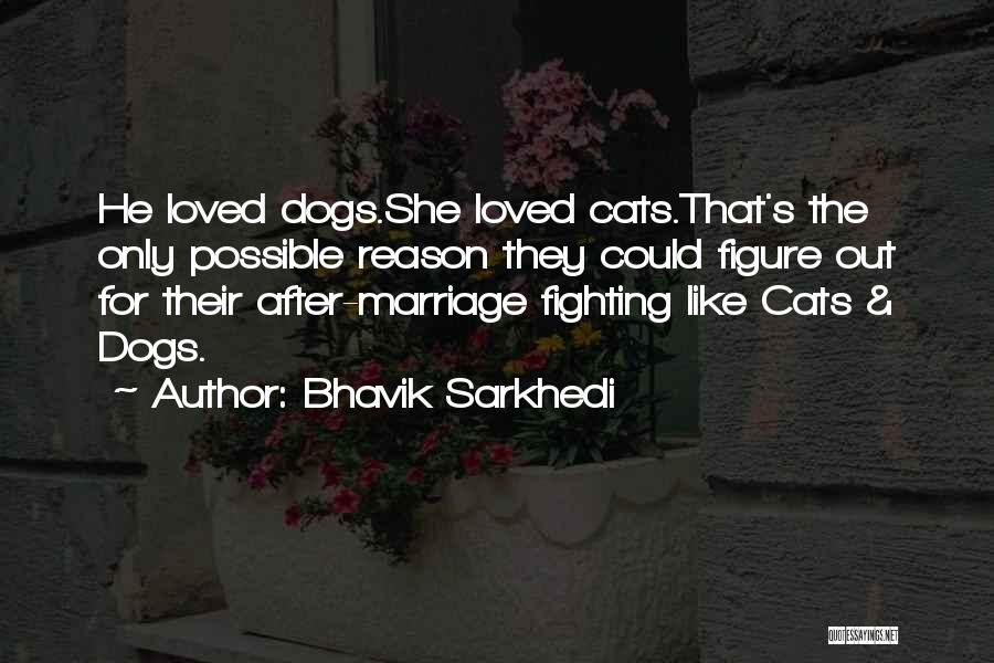 Bhavik Sarkhedi Quotes 1132208