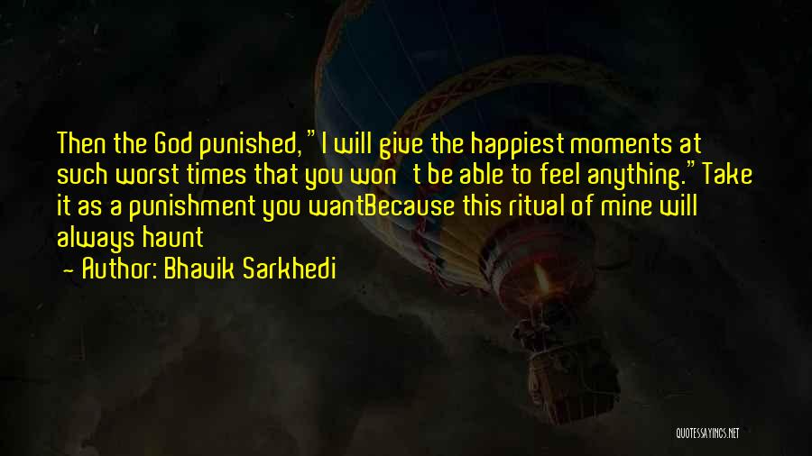 Bhavik Sarkhedi Quotes 1174679