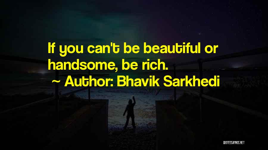 Bhavik Sarkhedi Quotes 1241215