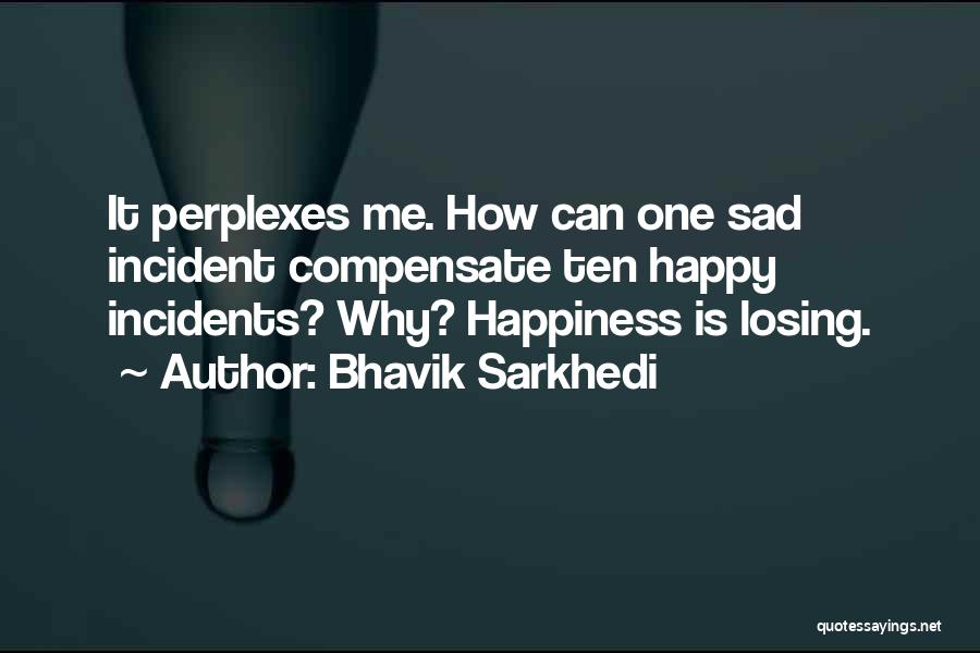 Bhavik Sarkhedi Quotes 1524952