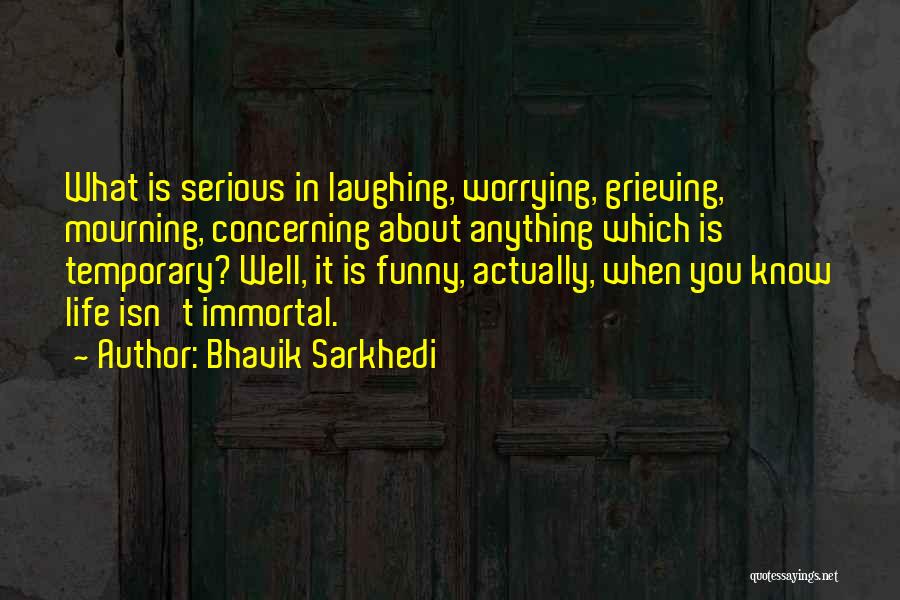 Bhavik Sarkhedi Quotes 1551445