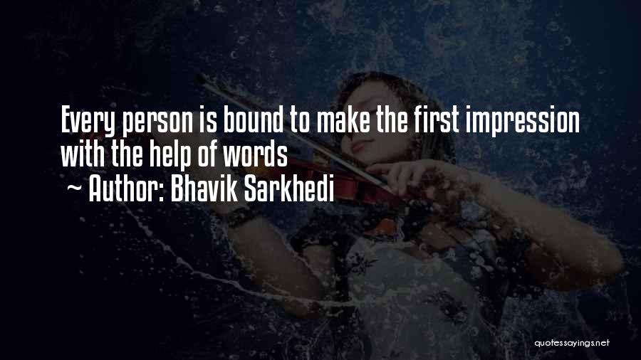 Bhavik Sarkhedi Quotes 1579504