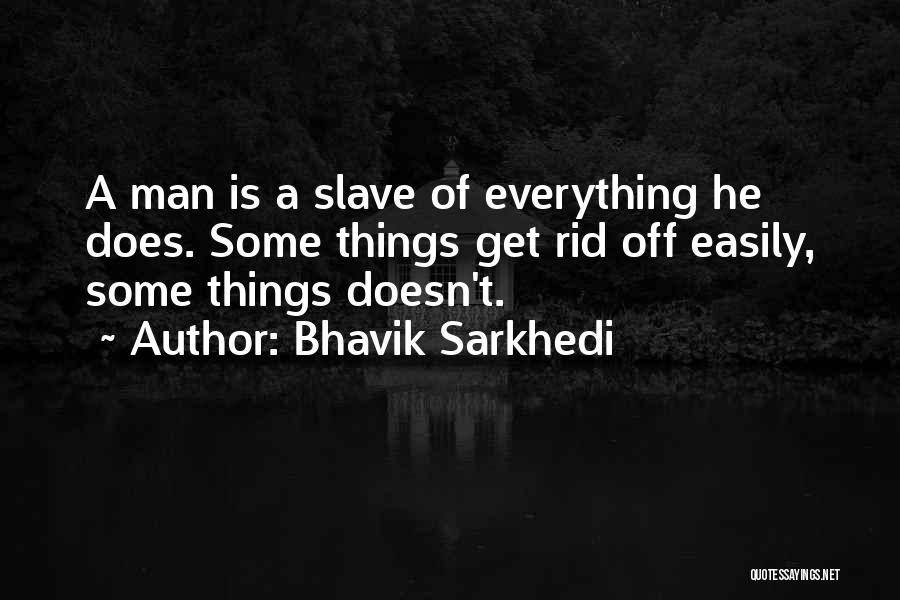 Bhavik Sarkhedi Quotes 1808094