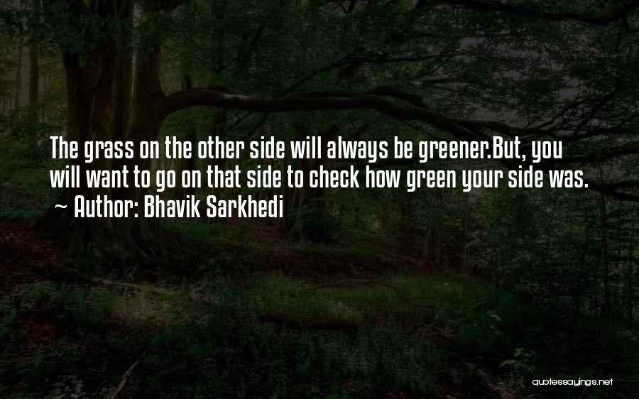 Bhavik Sarkhedi Quotes 2105386