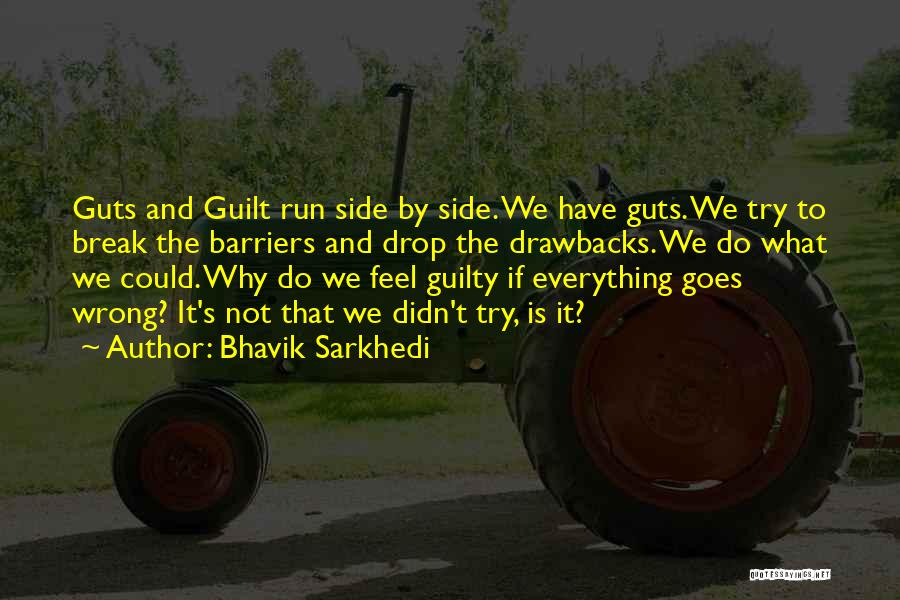 Bhavik Sarkhedi Quotes 270673