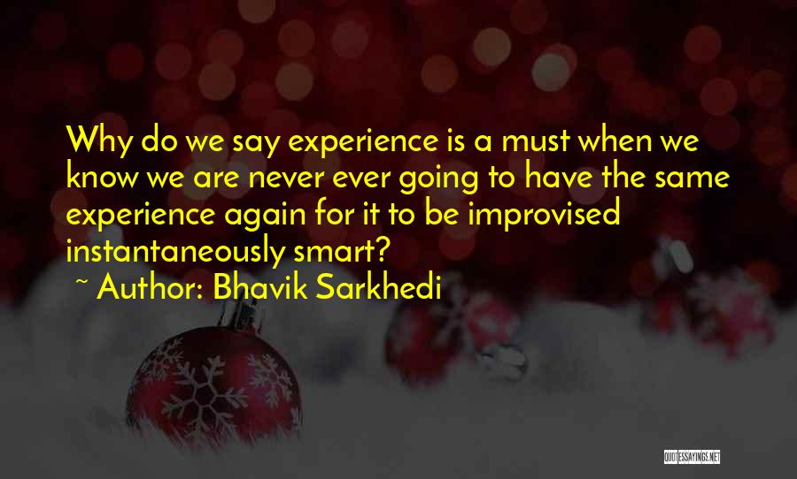 Bhavik Sarkhedi Quotes 318869