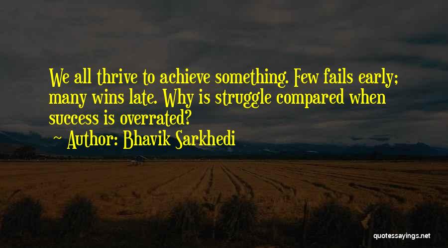 Bhavik Sarkhedi Quotes 341613