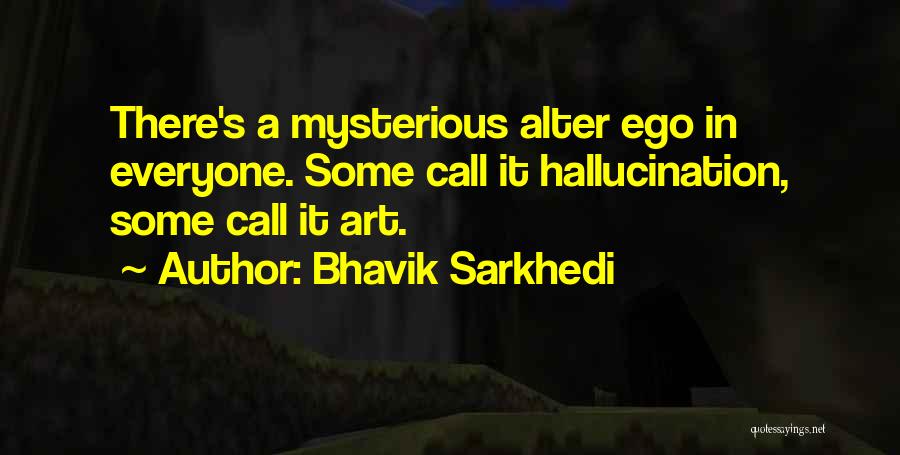 Bhavik Sarkhedi Quotes 422245