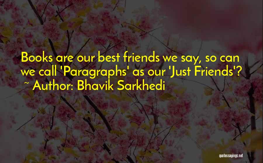 Bhavik Sarkhedi Quotes 550513
