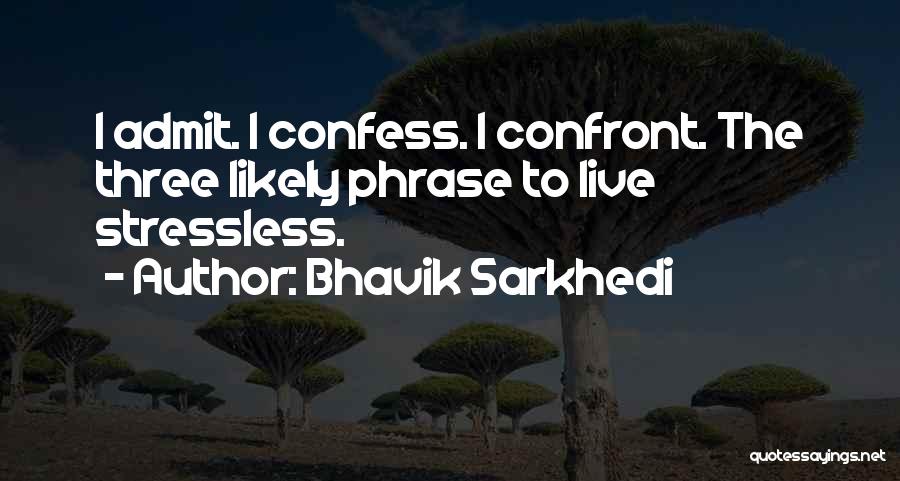 Bhavik Sarkhedi Quotes 798256