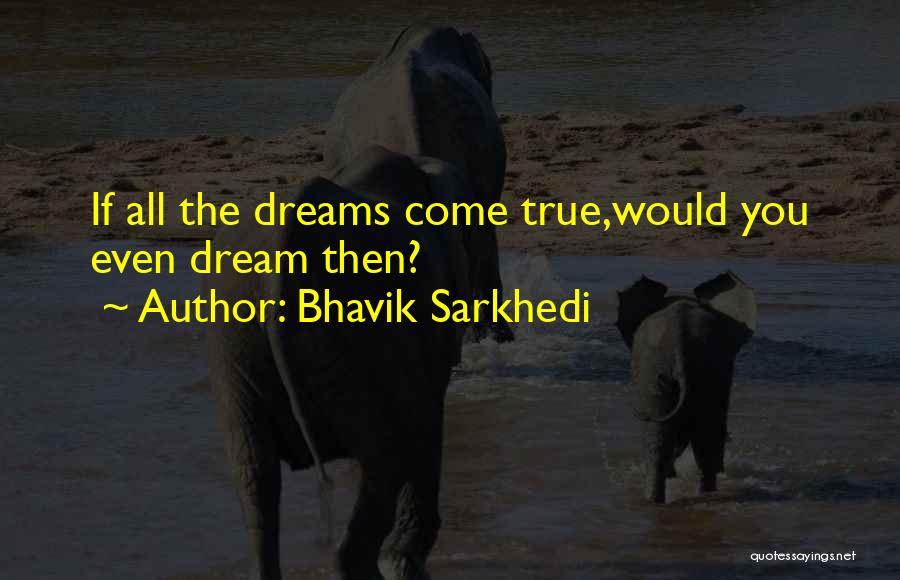 Bhavik Sarkhedi Quotes 878949